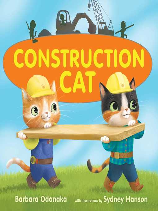 Title details for Construction Cat by Barbara Odanaka - Wait list